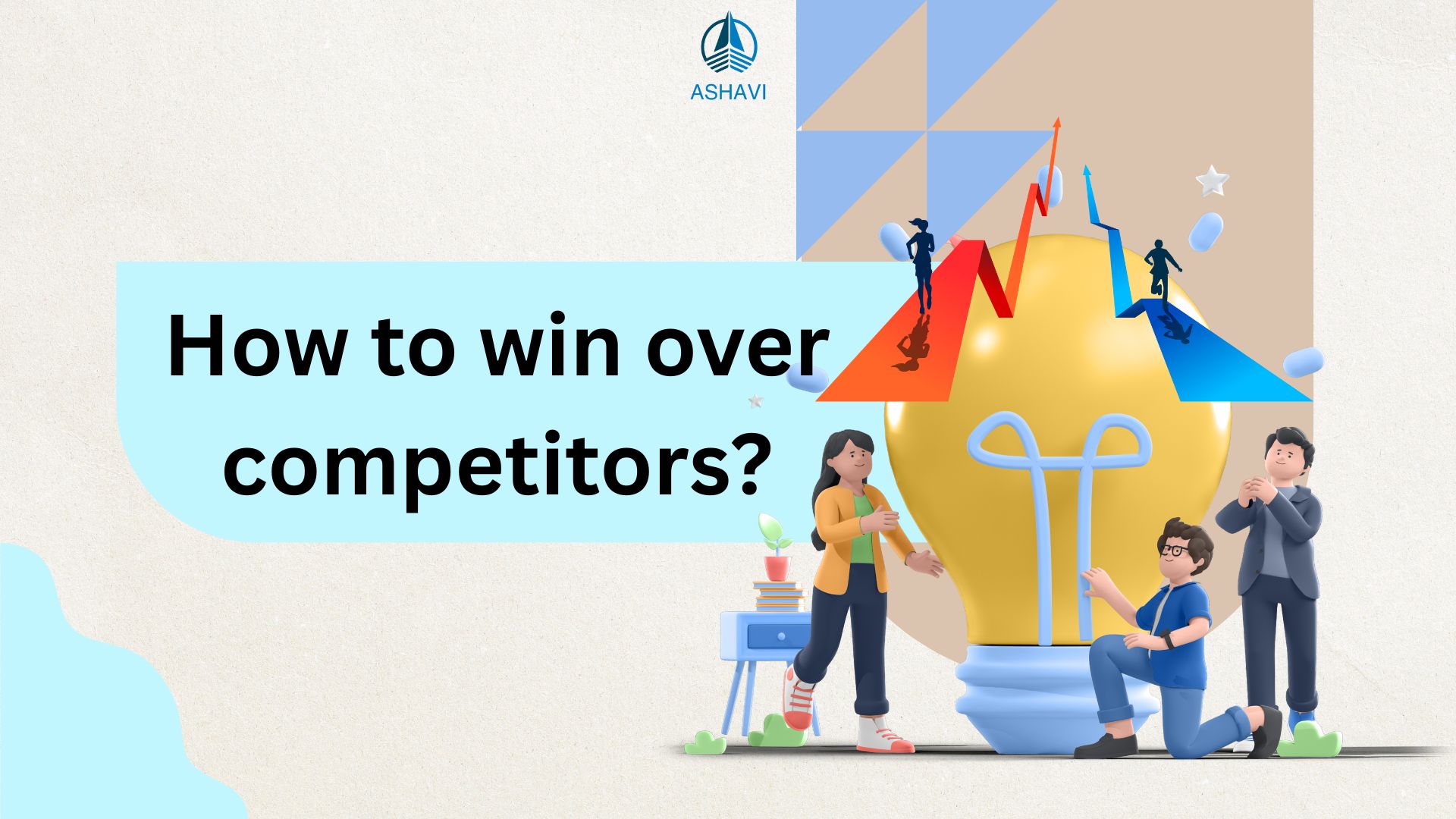 How to win over competitors?